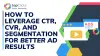 How To Leverage CTR, CVR, And Segmentation For Better Ad Results