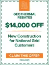$14,000 off geothermal rebates for National Grid new construction customers