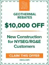 $10,000 off geothermal new construction for NYSEG/RGE customers