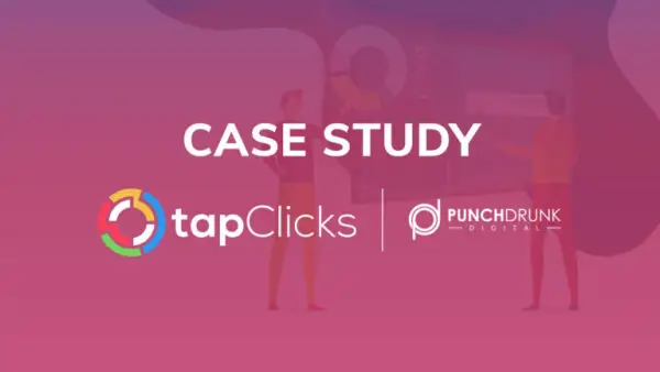 How PunchDrunk Digital Aggregated All Data & Provided Deeper Insights With TapClicks