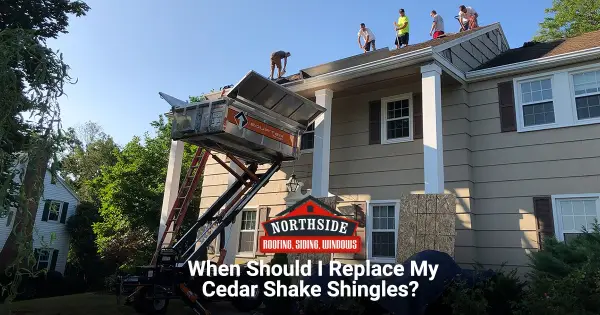 When Should I Replace My Cedar Shake Shingles?