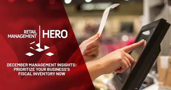 December Management Insights: Prioritize Your Business’s Fiscal Inventory Now