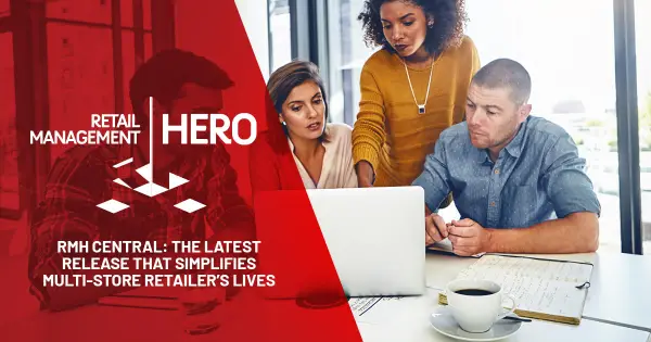 The Latest Release That Simplifies Multi-Store Retailer’s Lives