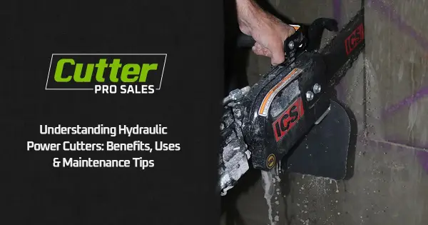 Understanding Hydraulic Power Cutters: Benefits, Uses & Maintenance Tips