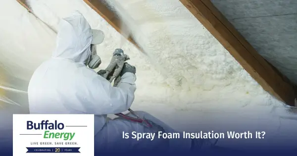 Is Spray Foam Insulation Worth It?