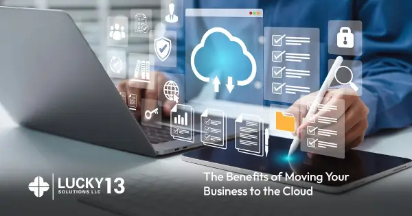 The Benefits of Moving Your Business to the Cloud