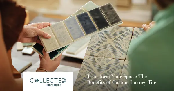 Transform Your Space: The Benefits of Custom Luxury Tile