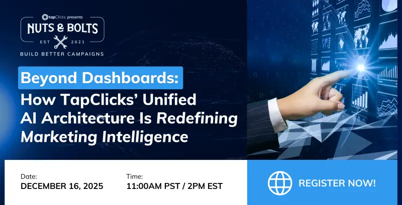 Beyond Dashboards: How TapClicks’ Unified AI Architecture Is Redefining Marketing Intelligence | TapClicks Webinar