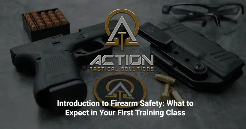 Introduction to Firearm Safety: What to Expect in Your First Training Class