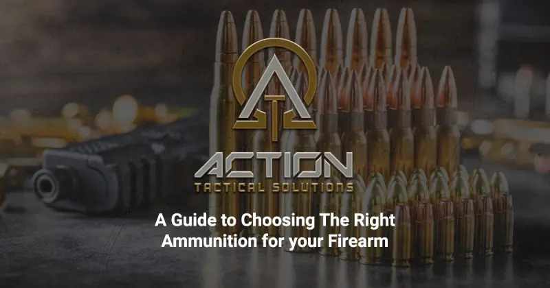 A Guide to Choosing the Right Ammunition for Your Firearm