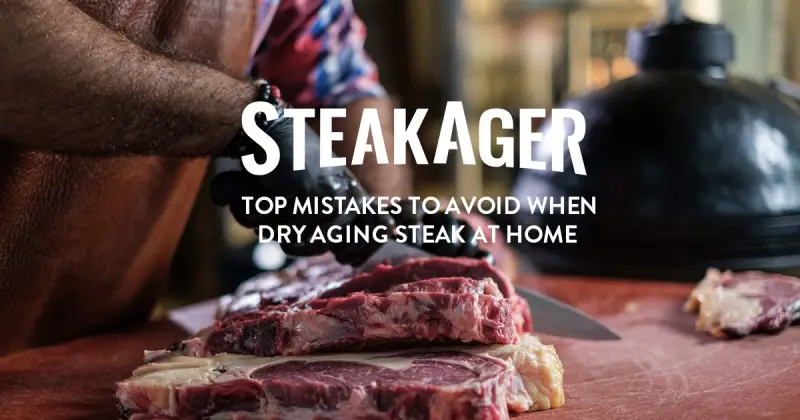 Top Mistakes to Avoid when Dry Aging Steak at Home